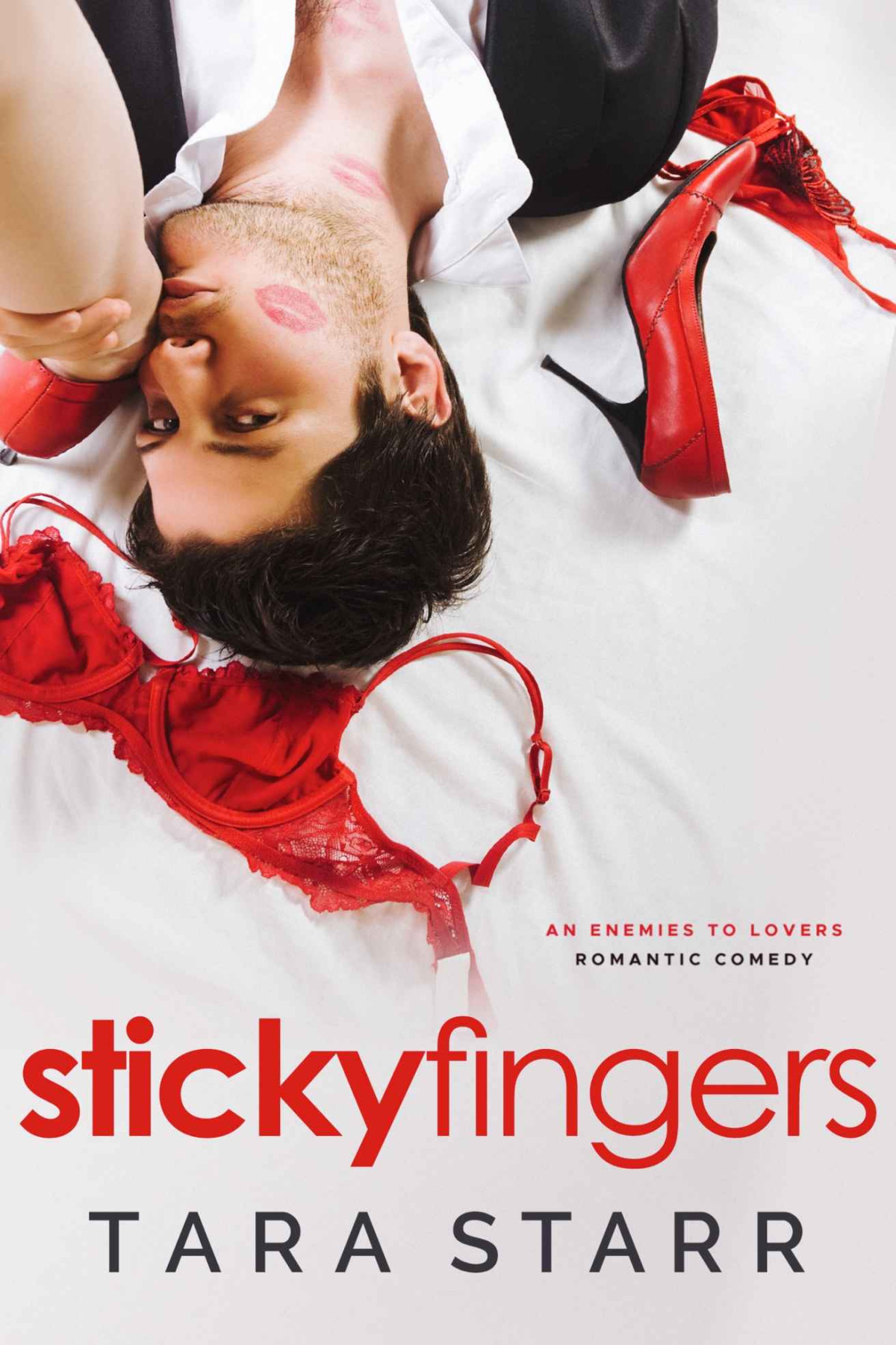 Sticky Fingers An Enemies To Lovers Romantic Comedy Tara Starr