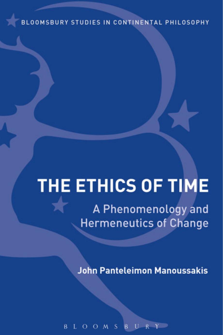 The Ethics Of Time A Phenomenology And Hermeneutics Of Change Manoussakis