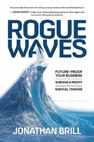 Rogue Waves Futureproof Your Business To Survive And Profit From Radical Change Jonathan Brill