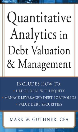 Quantitative Analytics In Debt Valuation Management Mark Guthner