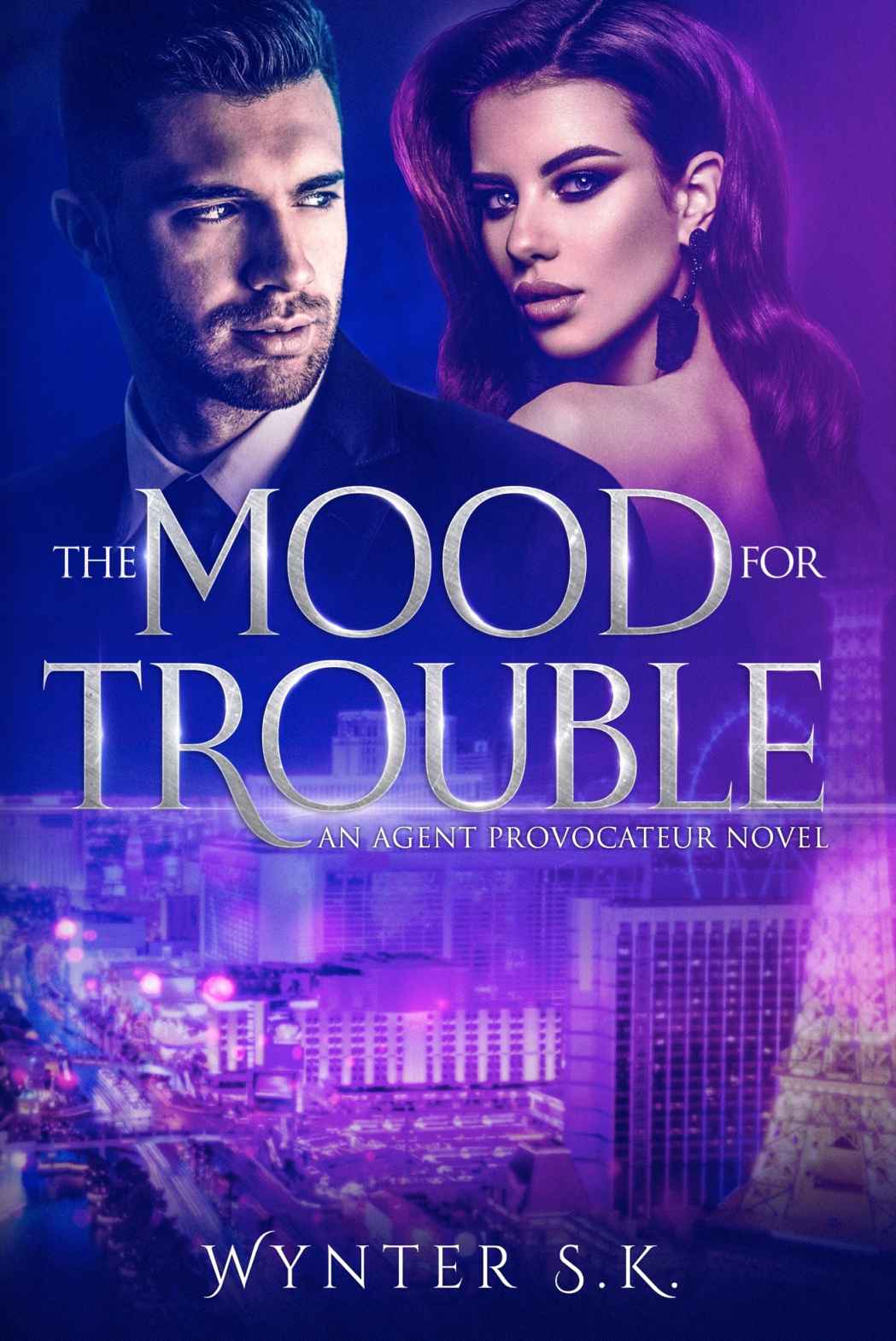 The Mood For Trouble An Agent Provocateur Novel Wynter Sk