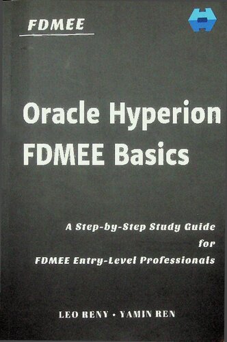 Fdmee Oracle Hyperion Fdmee Basics In Color 1st Edition Leo Reny