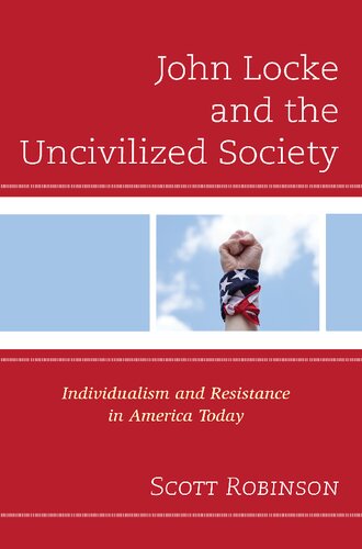 John Locke And The Uncivilized Society Individualism And Resistance In America Today Scott Robinson