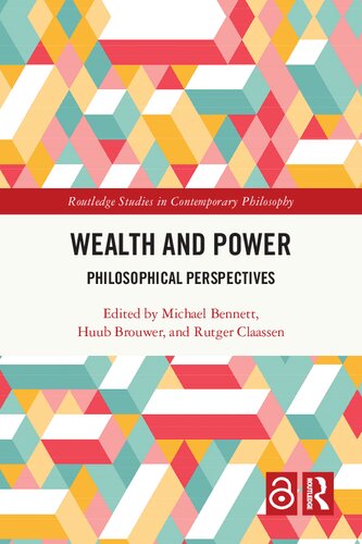 Wealth And Power Philosophical Perspectives 1st Edition Michael Bennett