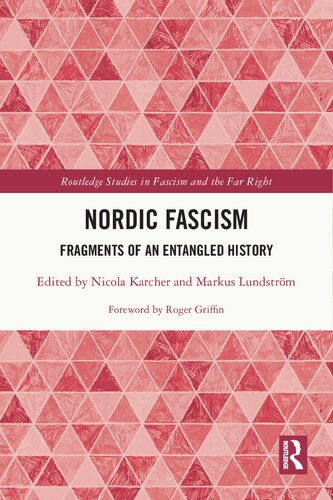 Nordic Fascism Fragments Of An Entangled History 1st Edition Nicola Karcher