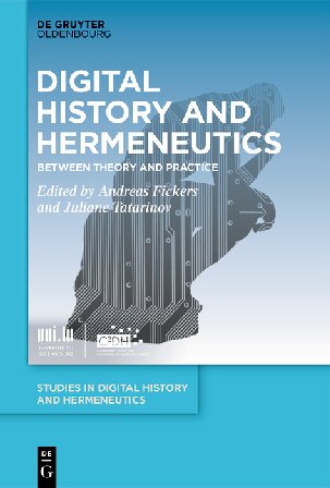 Digital History And Hermeneutics Between Theory And Practice Andreas Fickers