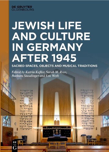 Jewish Life And Culture In Germany After 1945 Sacred Spaces Objects And Musical Traditions Katrin Keler