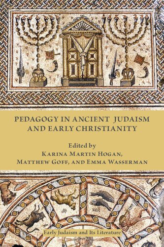 Pedagogy In Ancient Judaism And Early Christianity Karina Martin Hogan