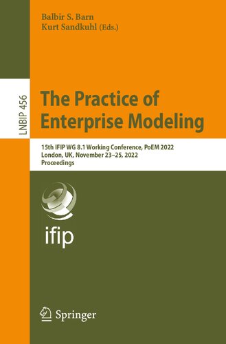 The Practice Of Enterprise Modeling 15th Ifip Wg 81 Working Conference Poem 2022 London Uk November 2325 2022 Proceedings Balbir S Barn