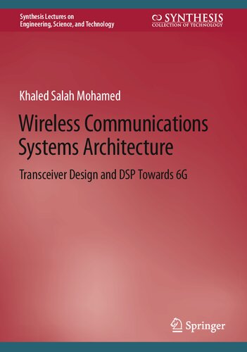 Wireless Communications Systems Architecture Transceiver Design And Dsp Towards 6g Khaled Salah Mohamed
