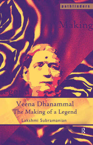 Veena Dhanammal The Making Of A Legend Lakshmi Subramanian