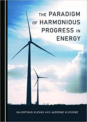 The Paradigm Of Harmonious Progress In Energy Audrone Klevien Valentinas Klevas