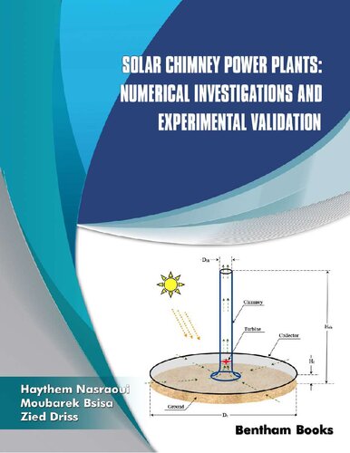 Solar Chimney Power Plants Numerical Investigations And Experimental Validation Haythem Nasraoui