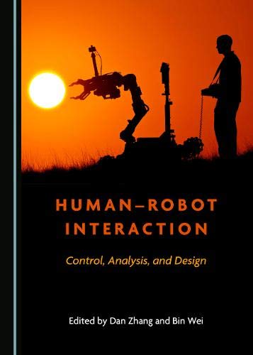 HumanRobot Interaction: Control, Analysis, and Design Dan Zhang