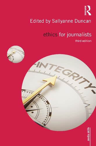 Ethics For Journalists 3rd Edition Richard Keeble Sallyanne Duncan