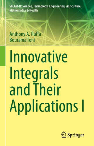 Innovative Integrals And Their Applications I Anthony A Ruffa