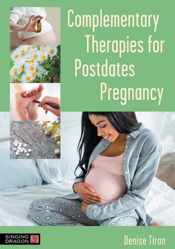 Complementary Therapies For Postdates Pregnancy Denise Tiran