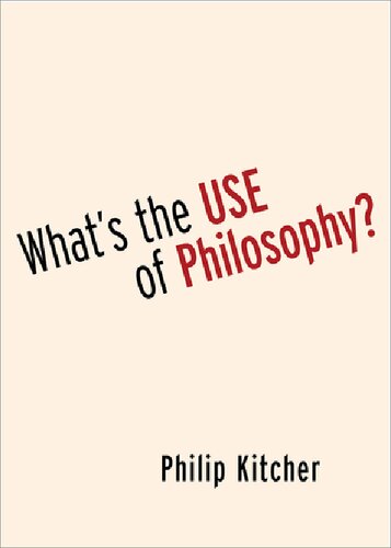 Whats The Use Of Philosophy Philip Kitcher