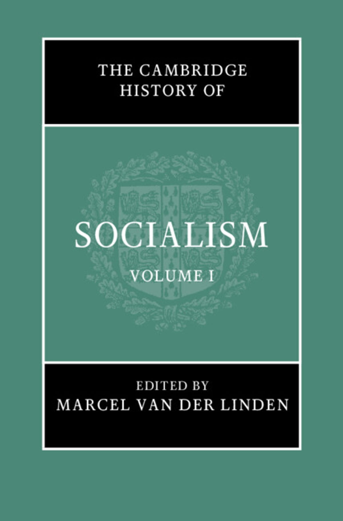 The Cambridge History Of Socialism Marcel Van Der Linden