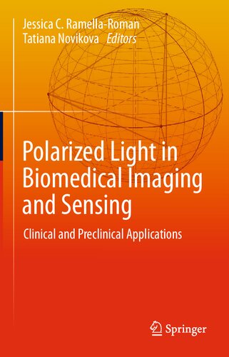 Polarized Light In Biomedical Imaging And Sensing Clinical And Preclinical Applications Jessica C Ramellaroman
