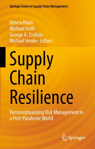Supply Chain Resilience Reconceptualizing Risk Management In A Postpandemic World Omera Khan