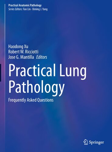 Practical Lung Pathology Frequently Asked Questions Haodong Xu