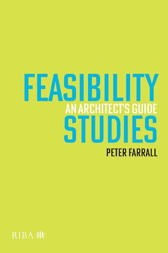 Feasibility Studies An Architects Guide Peter Farrall