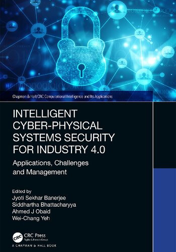 Intelligent Cyberphysical Systems Security For Industry 40 Applications Challenges And Management Jyoti Sekhar Banerjee