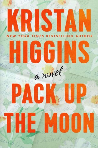 Pack Up The Moon Kristan Higgins