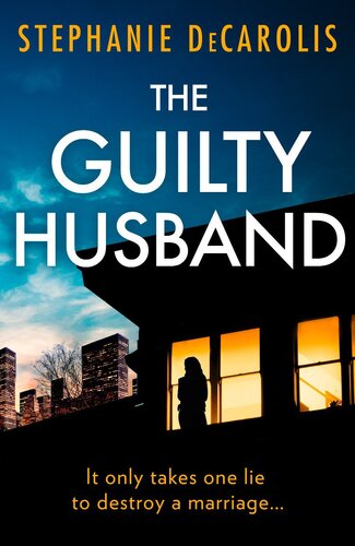 The Guilty Husband Stephanie Decarolis
