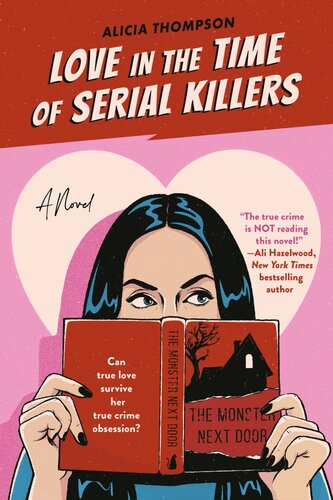 Love In The Time Of Serial Killers Alicia Thompson