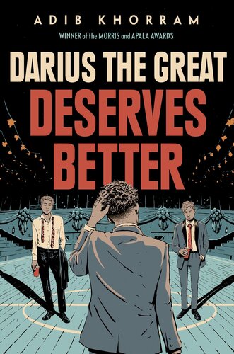 Darius The Great Deserves Better Adib Khorram