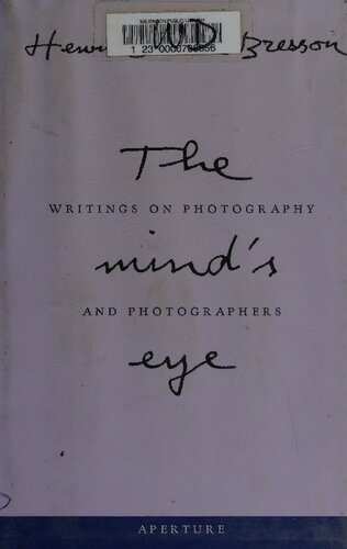 The Minds Eye Writings On Photography And Photographers 1st Edition Henri Cartierbresson
