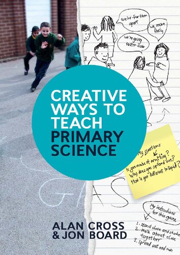 Creative Ways To Teach Primary Science Alan Cross Jon Board