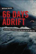 66 Days Adrift A True Story Of Disaster And Survival On The Open Sea William Butler
