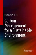 Carbon Management For A Sustainable Environment Shelley W W Zhou
