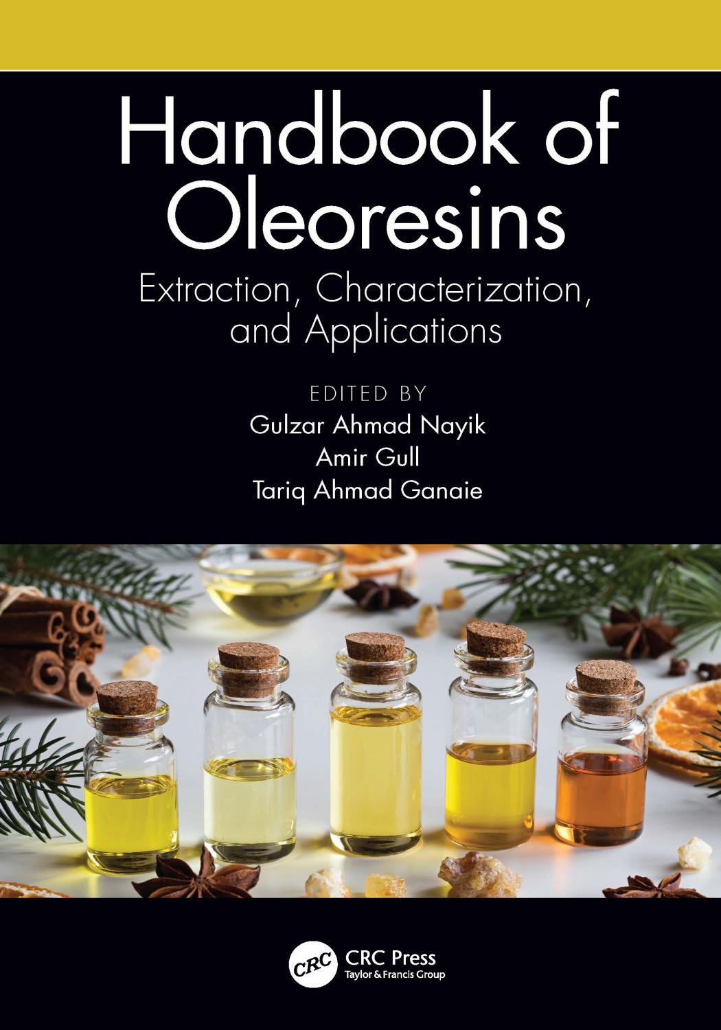 Handbook Of Oleoresins Extraction Characterization And Applications Gulzar Ahmad Nayik Amir Gull Tariq Ahmad Ganaie