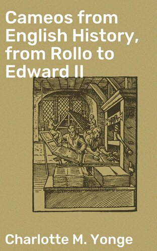 Cameos From English History From Rollo To Edward Ii Charlotte M Yonge