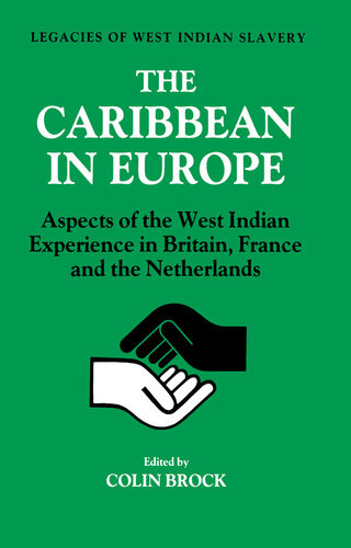 The Caribbean In Europe Aspects Of The West Indies Experience In Britain France And The Netherland Isbn9781135173531 Googlesnh0dwaaqbaj Colin Brock