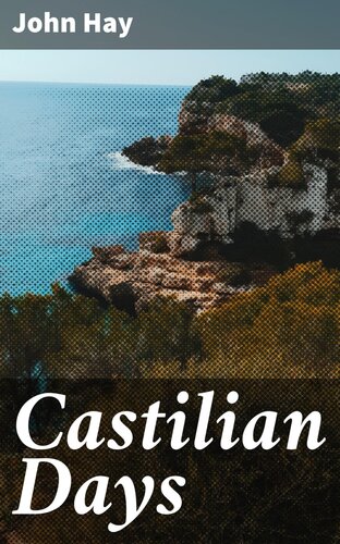 Castilian Days John Hay