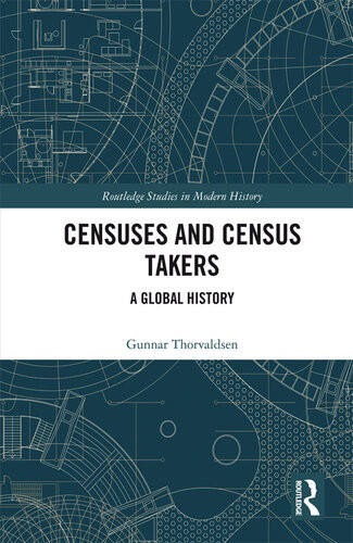 Censuses And Census Takers A Global History Gunnar Thorvaldsen