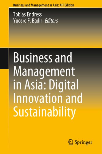 Business And Management In Asia Digital Innovation And Sustainability 9789811964176 Tobias Endress