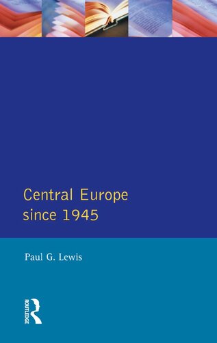 Central Europe Since 1945 Paul G Lewis
