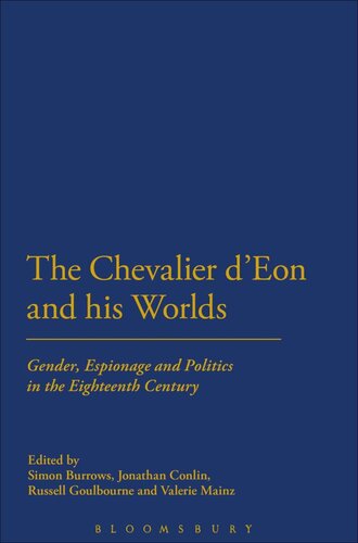 The Chevalier Deon And His Worlds Simon Burrows Jonathan Conlin