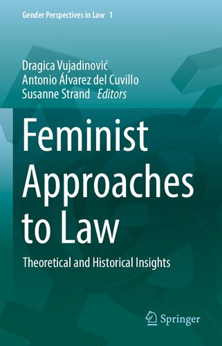 Feminist Approaches To Law Theoretical And Historical Insights Dragica Vujadinovi