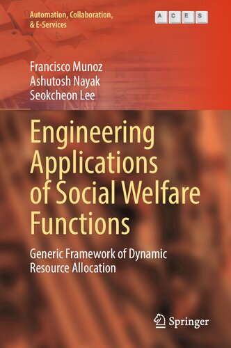 Engineering Applications Of Social Welfare Functions Generic Framework Of Dynamic Resource Allocation Francisco Munoz