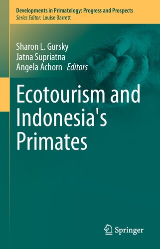 Ecotourism And Indonesias Primates Sharon L Gursky Jatna Supriatna