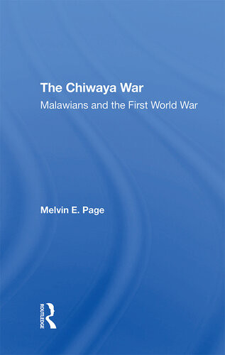 The Chiwaya War Malawians In The First World War Melvin E Page