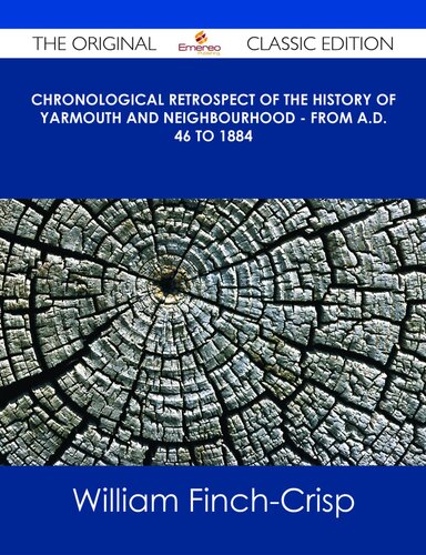 Chronological Retrospect Of The History Of Yarmouth And Neighbourhood William Finchcrisp