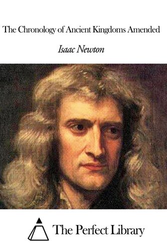 The Chronology Of Ancient Kingdoms Amended Isaac Newton